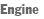 Engine Engine